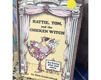 1980 Hattie, Tom et la sorcière de la poule par Dick Gackenbach