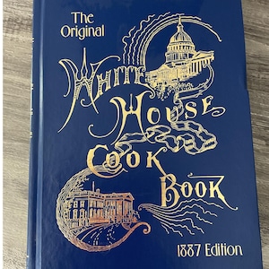 2003 The Original White House Cook Book, 1887 Edition