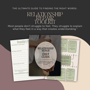 May include: A Relationship Repair Toolkit guide featuring a central quick guide with 12 reminders, a boundary worksheet, and a communication guide. The text reads: The ultimate guide to finding the right words, Relationship Repair Toolkit.