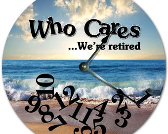 Retired Beach Clock: 'Who Cares' Coastal Decor - 10.5" MDF Wall Clock