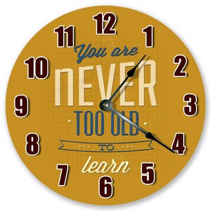 Horloge 10,5 pouces JAMAIS trop vieille pour apprendre - Horloge de salon - Grande horloge murale de 10,5 pouces - Horloge décorative - 3556