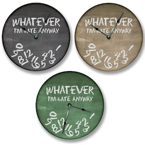 WHATEVER I&#39;M LATE Wall Clock - Chalkboard Clock - Large 10.5&quot; Wall Clock - Round Wall Clock - Unique Wall Clock - Classroom Clock