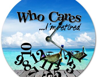 Who Cares I'm Retired Clock: 10.5" Living Room Wall Decor