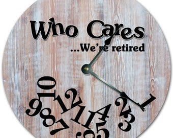 Funny Retirement Clock: "Who Cares? We're Retired" Wood Wall Decor (10.5")