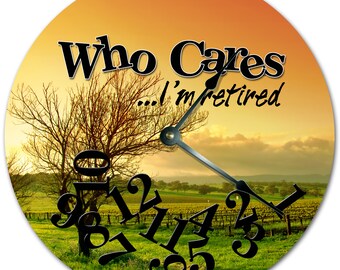 Funny Retirement Clock: "Who Cares I'm Retired" Farmhouse Decor (10.5")