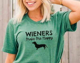 Wieners Make Me Happy Dachshund shirt, Wiener dog shirt, Dachshund family, funny dachshund shirts, Wiener dog tshirt