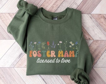 Foster Mama Sweatshirt, Foster Care Mom, Foster Mama Gift, Foster Mom Birthday, Mother’s Day Gift for Foster Mom Foster Tshirt Flower meadow