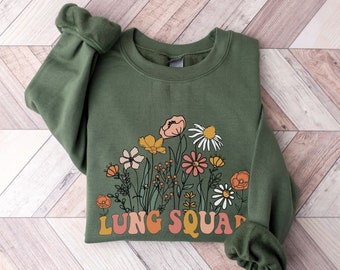 Respiratory Therapy, Lung Squad Sweatshirt, RT Sweatshirt, Pulmonologist Sweater, RT Gifts, Wildflowers Respiratory Nurse, Pulmonary Nurse