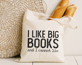 Book Lover Tote, I Like Big Books And I Cannot Lie, Reading Gifts, English Teacher Tote, 90s kid, Librarian Book Nerd Bookworm Reader