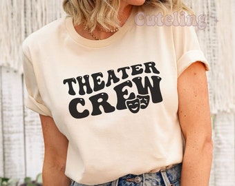Theater Crew Shirt, Stage Crew Shirt Theatre Geek TShirt Theatre Tech Drama Club Musical Theater Theater Kid Gifts High School Theatre Crew