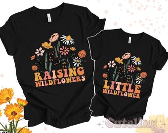 Raising Wildflowers Matching Mom and Me Shirts, Mom and Baby matching shirts, Mommy and Me Mothers Day Shirt, Little Wildflower TShirt Gift