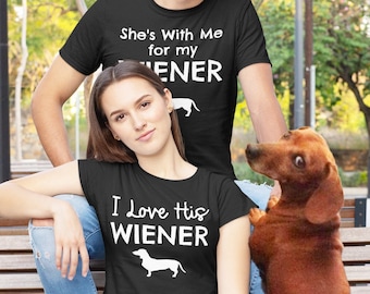 She&#39;s with me for my Wiener, Dachshund shirts, Matching Couples tees, Funny couples t-shirts, Funny Dachshund Family shirts, Wiener gift