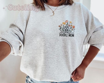 Doodle Mom Sweatshirt, Wildflowers Doodle Mom Gift for Doodle Mama, Funny Doodle Owner Sweatshirt, Golden Doodle Mom, Gift for Her