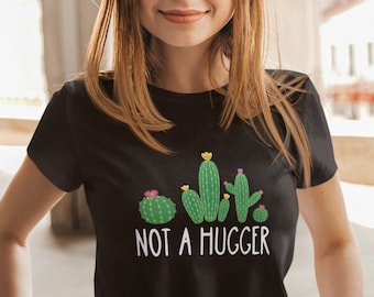 Not a Hugger Sarcastic Mood t-shirt, Prickly Cactus shirt, Funny shirts for women, Sarcastic cactus shirt, Gifts for introverts