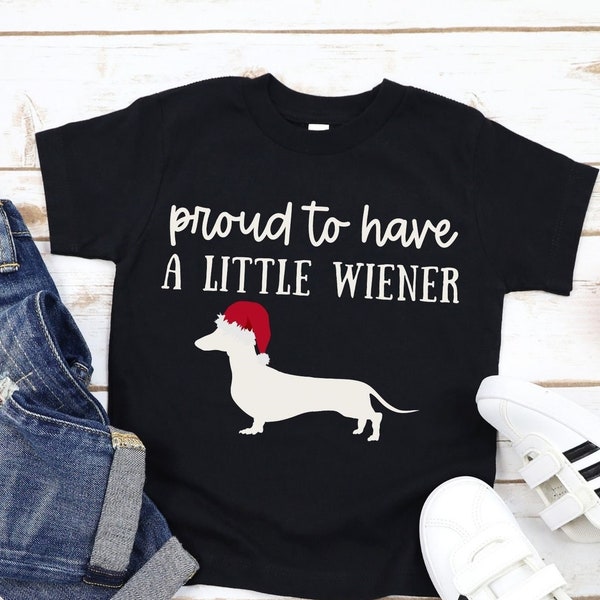 Proud to have a little wiener, Funny Dachshund shirt, Wiener dog shirt, Christmas gag gift for dad husband brother uncle boyfriend