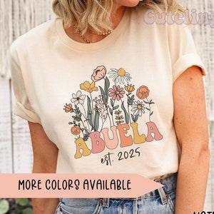 Abuela Shirt, Wildflowers Grandma Shirt, Abuela Est 2025, Gift for New Grandmother, Pregnancy Announcement Mexican Grandma Abuela t-shirt