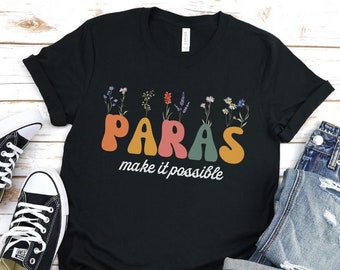 Paraprofessional Shirt, Behavior Teacher Shirt, Teacher Aide Shirt Gift For Paraprofessional, Para T-Shirt, Special Education Teacher Shirts