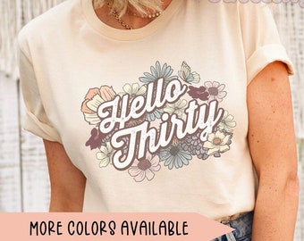 Hello Thirty Shirt, Turning 30 Birthday Shirt, 30th Birthday Party Shirt, 30th Birthday Shirt, Thirtieth Birthday Shirt, Est 1995 Birthday