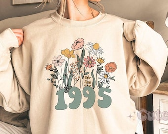 Wildflower 1995 Sweatshirt, 30th Birthday Sweatshirt, 1995 Birth Year Number Shirt for Women, Birthday Sweatshirt Turning 30 Gift for bestie