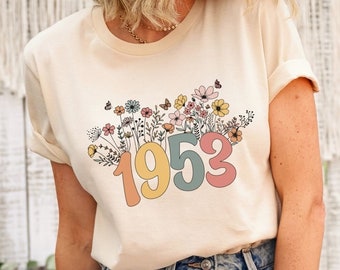 1953 Shirt, 70th Birthday Shirt, Wildflowers 1953 Birth Year Number Shirt for Women, Birthday TShirt, Turning 70 Gift, 1953 vintage shirts