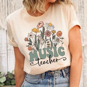 Music Teacher Shirt, Wildflowers Teaching Shirt, Music Teacher Gifts, Middle School Cute Teacher Shirts School Shirt Teacher Appreciation