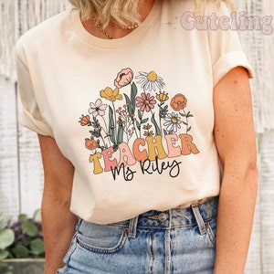 Personalized Name Teacher Shirt, Wildflowers Teacher Name Shirt, Custom Teacher Shirts, Appreciation Gift for Teacher, Groovy Teacher Tees