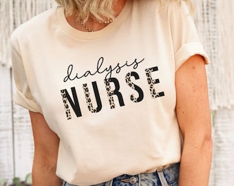 Dialysis Nurse Shirt, Nurse Graduation Gift, Certified Dialysis Nurse Gifts, Matching Dialysis Crew Shirts, Nephrology Tech Dialysis Squad