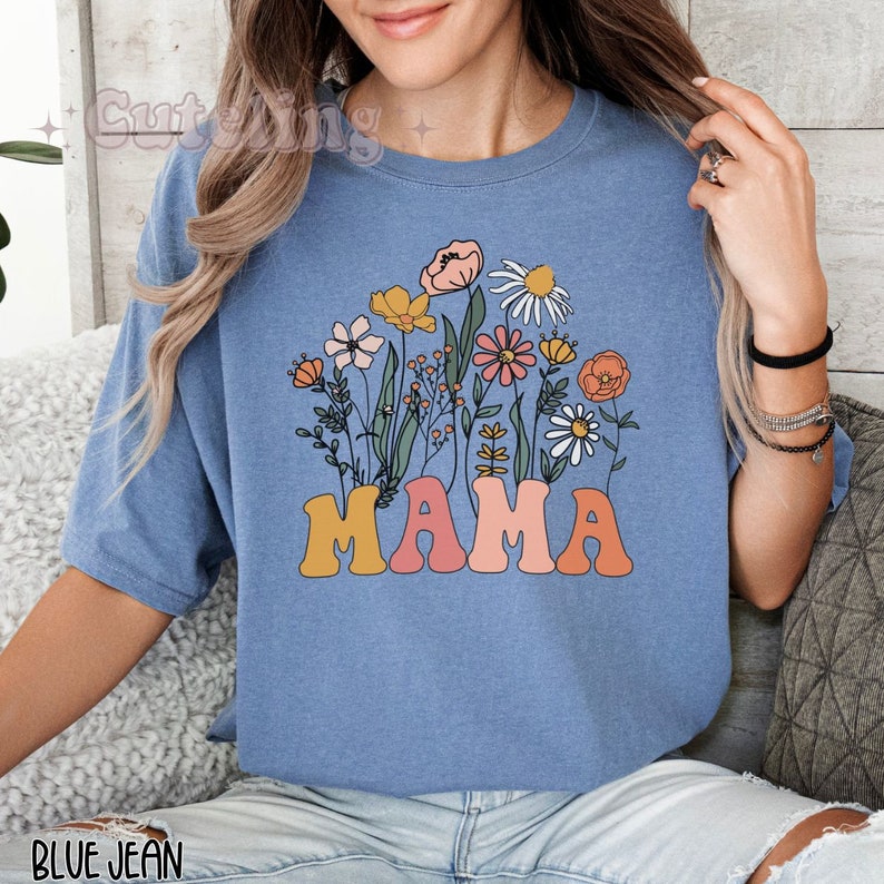 Mama Shirt, Wildflowers Mama Shirt, Comfort Colors Shirt, Retro Mom TShirt, Mother's Day Gift, Flower Shirts for Women, Floral New Mom Gift Blue Jean