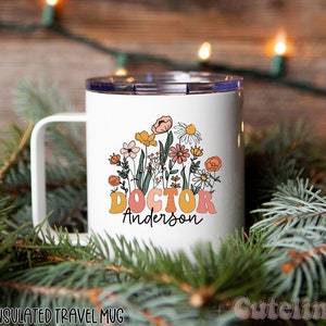 Custom Dr Mug, New Doctor Coffee Mug, Personalized Doctor Gift Mug, Doctor Name Mug, Gift for New Grad Medical Graduation Gift, PhD Gift Mug 10oz Insulated Mug