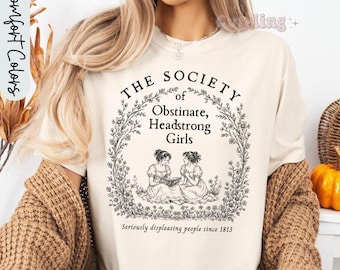 Society of Obstinate Headstrong Girls Shirt, Bookish Gifts, Jane Austen Shirt, Comfort Colors Pride And Prejudice Shirt, Feminist Shirt