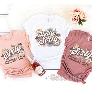 Hello Sixty Shirt, Turning 60 Birthday Shirt, 60th Birthday Party Shirt, 60th Birthday Shirt, Sixtieth Birthday Shirt, Est 1965 Birthday