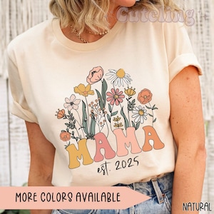 Retro Mama Shirt, Wildflowers Mama Shirt, New Mama Est 2025, Gift for New Mom, Pregnancy Announcement, Groovy Mama, Mothers Day Gift for Mom