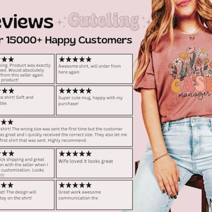 May include: A collage of customer reviews for a t-shirt with the text "CASE MANAGER" and floral graphics. The reviews highlight the quality of the product, the customer service, and the speed of shipping. The t-shirt is shown on a model wearing it with light blue jeans.