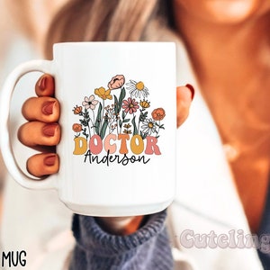 Custom Dr Mug, New Doctor Coffee Mug, Personalized Doctor Gift Mug, Doctor Name Mug, Gift for New Grad Medical Graduation Gift, PhD Gift Mug 15oz White Mug