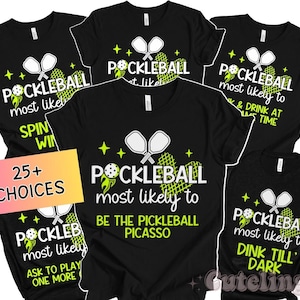 Pickleball Shirt Funny Group Pickleball TShirts Pickleball Gift for Women Pickleball Player Tee Racquetball Paddleball Sport Most Likely To