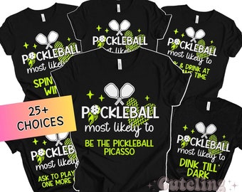 Pickleball Shirt Funny Group Pickleball TShirts Pickleball Gift for Women Pickleball Player Tee Racquetball Paddleball Sport Most Likely To