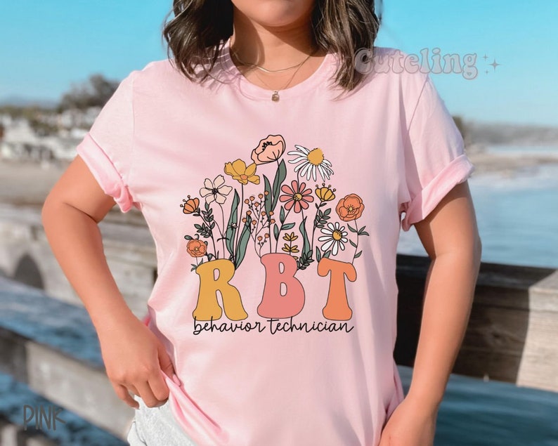 Wildflowers RBT Shirt, Behavior Specialist Shirt, ABA Shirt, Behavior Therapist Shirt, Behavior Technician Gifts, ABA gifts, autism worker Pink