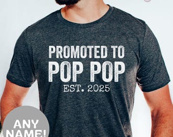 Promoted to Pop Pop Shirt, New Grandpa Shirt, Pop Pop Est 2025, Pregnancy Reveal Gift for Pop, Gender Reveal Shirt, Father&#39;s Day Gift TShirt