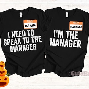 Halloween Couples Shirts Karen Shirt I Need To Speak To The Manager Shirt Funny Halloween Costume Tshirts Karen Halloween T-Shirt Funny Tops