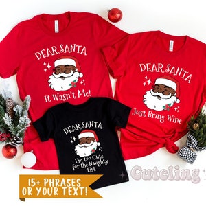 Family Christmas Shirts, Black Santa Shirt, Family Matching shirts Matching Family African American Holiday shirts, Funny Dear Santa shirts