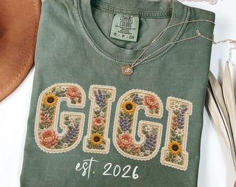 Comfort Colors® Gigi Shirt, Gigi Est 2026 Shirt, Faux Embroidery Wildflower Grandma Gift For Mothers Day Custom Gigi Tee Not Real Embroidery