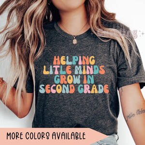 Helping Little minds Grow Shirt, Second Grade Teacher Flower Shirt, KD Teacher Gifts, Teacher Life Shirt, Back to school Teacher Plus Size