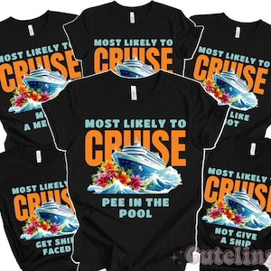 Most Likely To Matching Cruise Shirts, Cruise Squad 2023, Cruise Vacation Shirt Family Matching Cruise Trip Tshirt Birthday Cruise Shirt Top