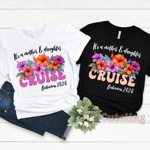 Custom Mother Daughter Cruise Shirts gift for mom Cruise shirts gift for birthday Custom Family cruise shirt Plus Size Family Vacation Shirt