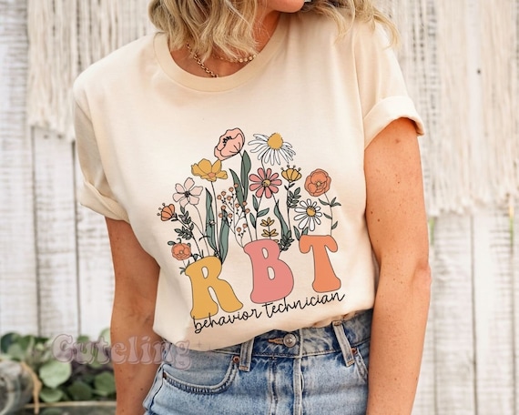 Wildflowers RBT Shirt, Behavior Specialist Shirt, ABA Shirt, Behavior Therapist Shirt, Behavior Technician Gifts, ABA gifts, autism worker