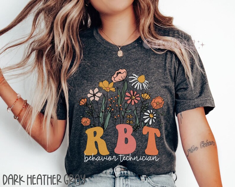Wildflowers RBT Shirt, Behavior Specialist Shirt, ABA Shirt, Behavior Therapist Shirt, Behavior Technician Gifts, ABA gifts, autism worker Dark Gray