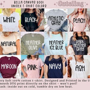 May include: A chart showing the different color options for Bella Canvas 3001 unisex t-shirts. The colors include white, black, athletic gray, peach, natural, heather olive, heather ice blue, dark heather gray, maroon, pink, navy, and ash.