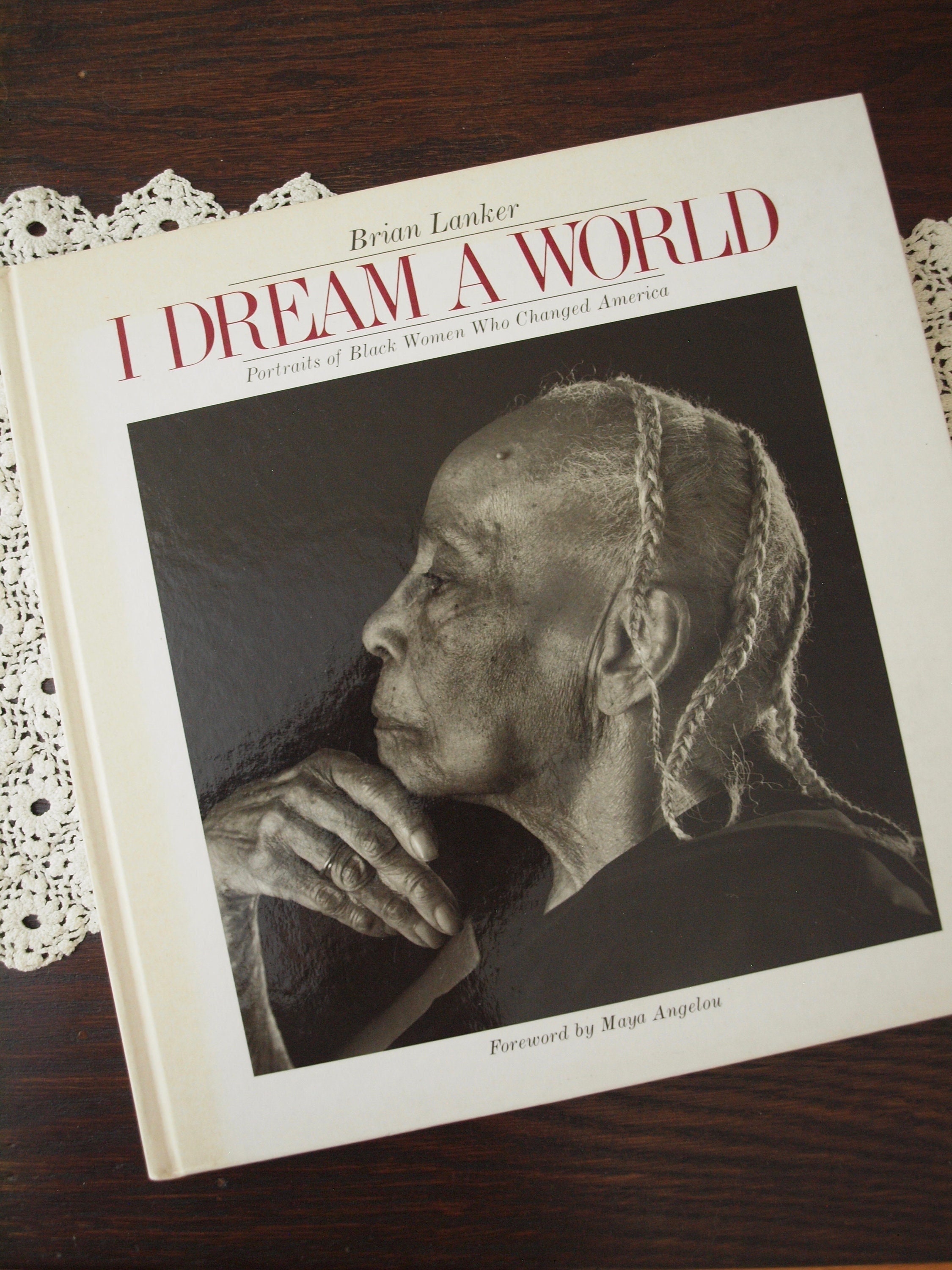 I Dream A World Brian Lanker Photo Book Portraits of Black