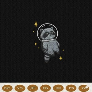 May include: An embroidery design on a black background featuring a gray raccoon wearing a white space helmet, surrounded by small yellow four-pointed stars. Below the design, a row of seven brown ovals contains the text: DST, VP3, JEF, EPX, HUS, PES, XXX.