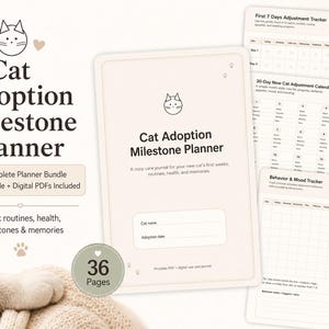 May include: A 36-page Cat Adoption Milestone Planner bundle featuring printable and digital PDFs. The planner includes a cover page, a First 7 Days Adjustment Tracker, a 30-Day New Cat Adjustment Calendar, and a Behavior and Mood Tracker.